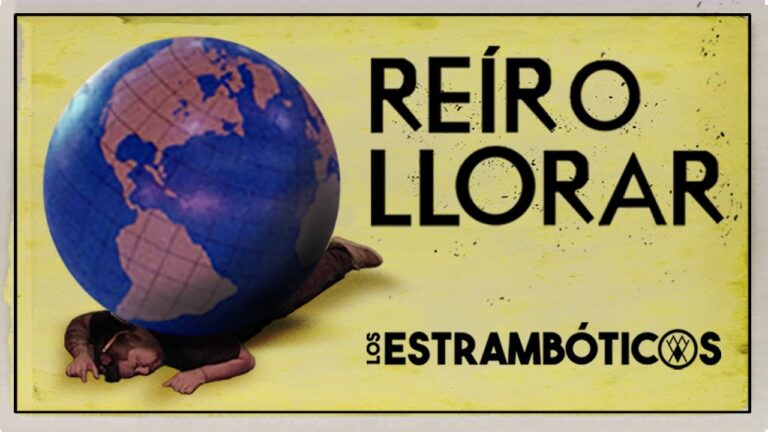 #EnLaMusica Los Estramboticos – Reir o Llorar (Video Oficial)