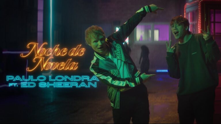 #EnLaMusica Paulo Londra – Noche de Novela (feat. Ed Sheeran) [Official Video]