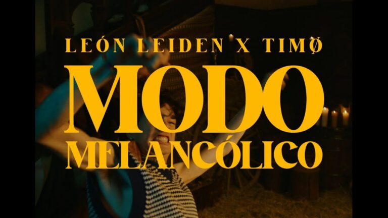 #EnLaMusica Leon Leiden & TIMØ – Modo Melancólico (Video Oficial)